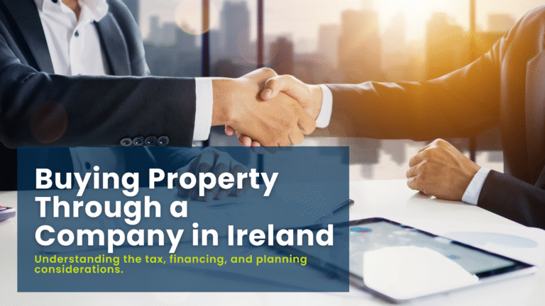 Should You Buy Investment Property Through a Company in Ireland? 