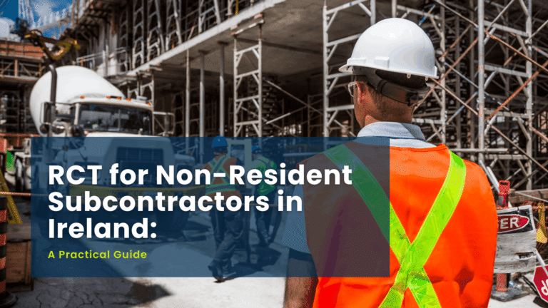 RCT for Non-Resident Subcontractors in Ireland: A Practical Guide 