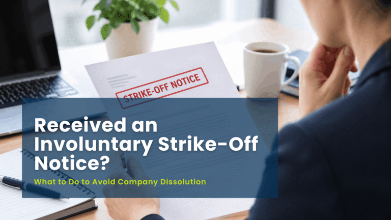 Received an Involuntary Strike-Off Notice? What to Do to Avoid Company Dissolution 