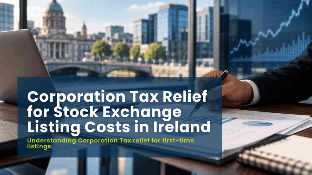 Irish company preparing for a stock exchange listing and reviewing Corporation Tax costs