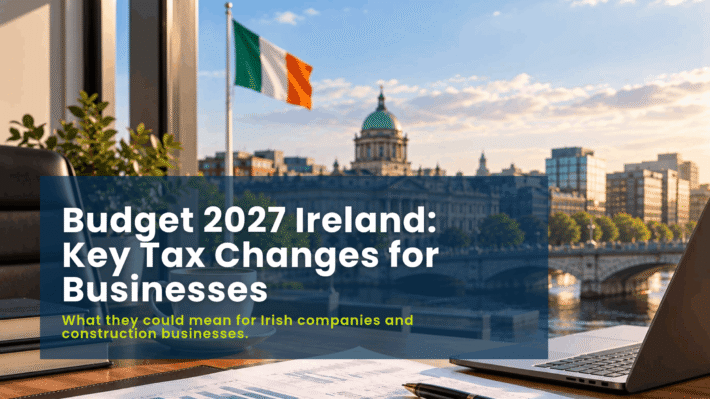 Irish company director reviewing Budget 2027 tax changes for a construction business